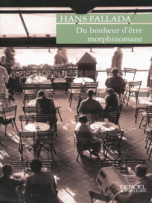 cover image of Du bonheur d'être morphinomane